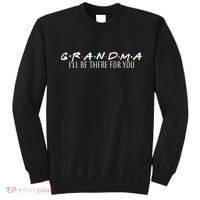 Grandma I'll Be There For You Sweatshirt thumb 0