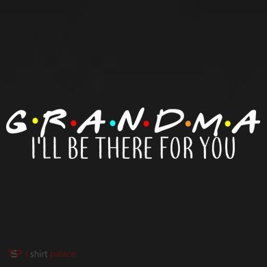 Grandma I'll Be There For You Polo