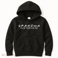 Grandma I'll Be There For You Kids Hoodie thumb 0
