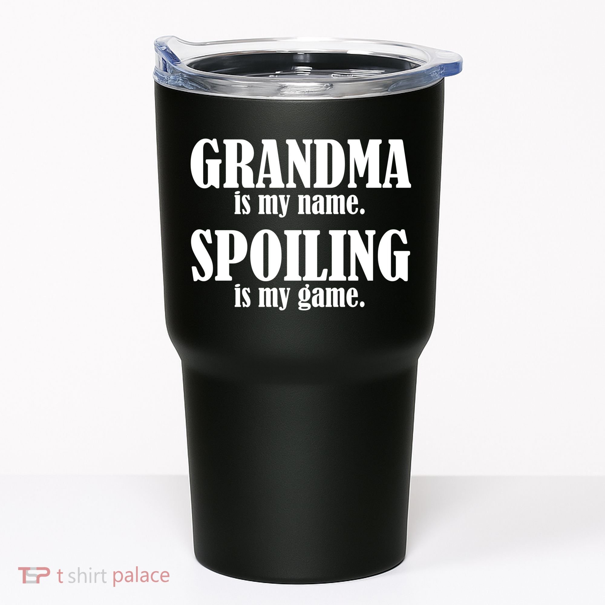 Grandma Is My Name Spoiling Is My Game Tumbler