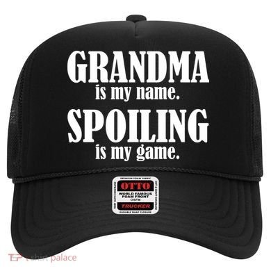 Grandma Is My Name Spoiling Is My Game Hat