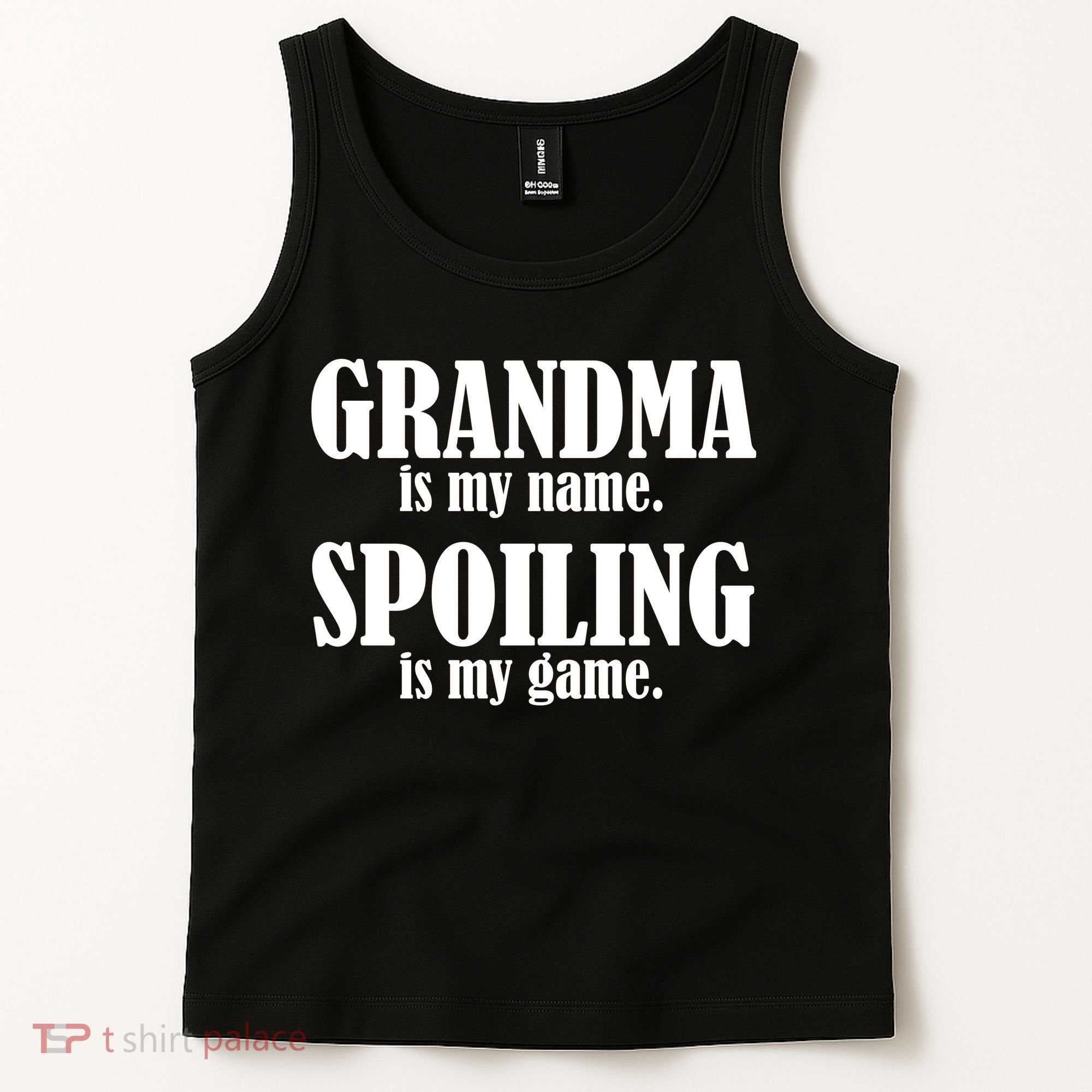 Grandma Is My Name Spoiling Is My Game Tank Top