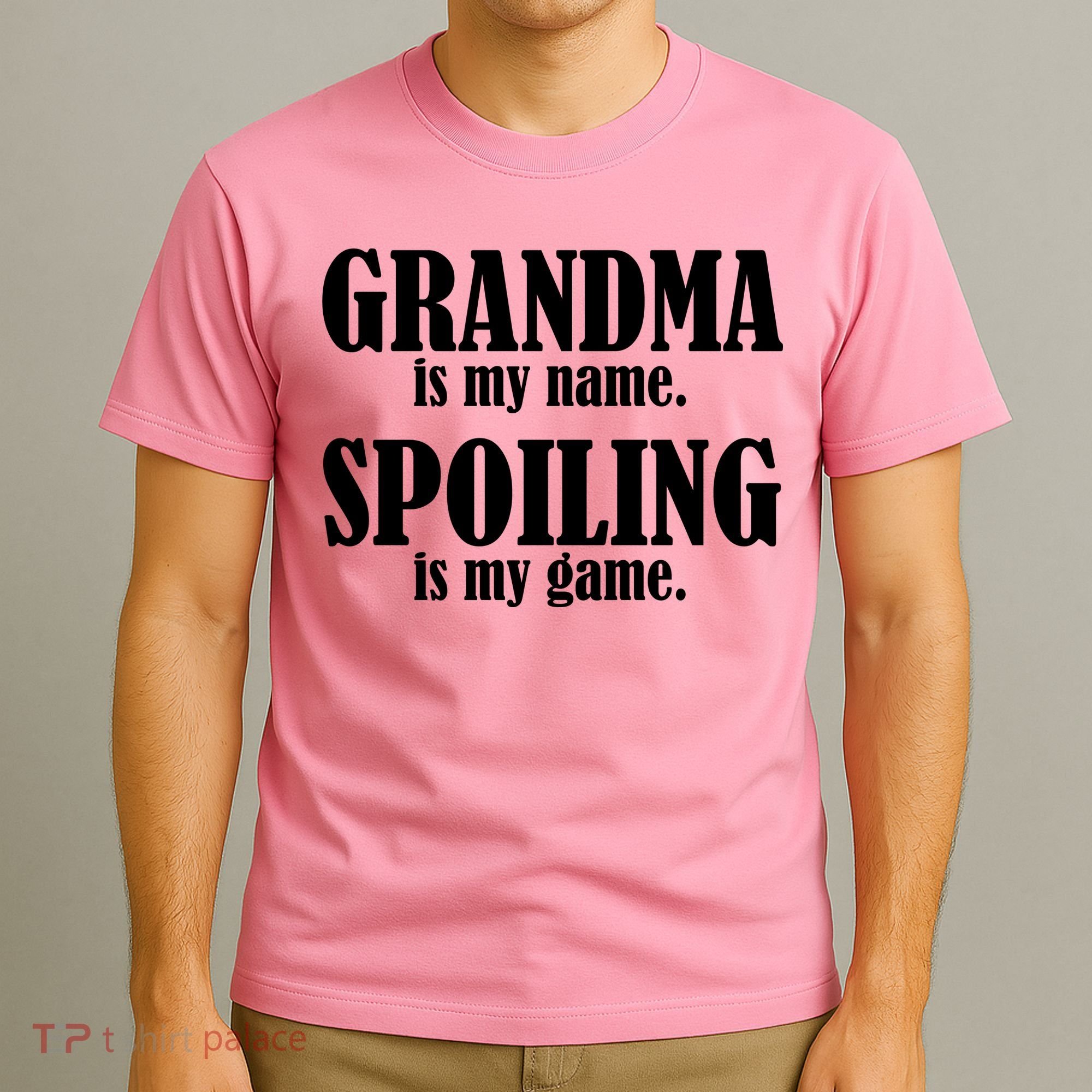 Grandma Is My Name Spoiling Is My Game T-Shirt