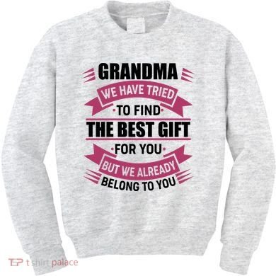 Grandma The Best Gift For You Kids Sweatshirt