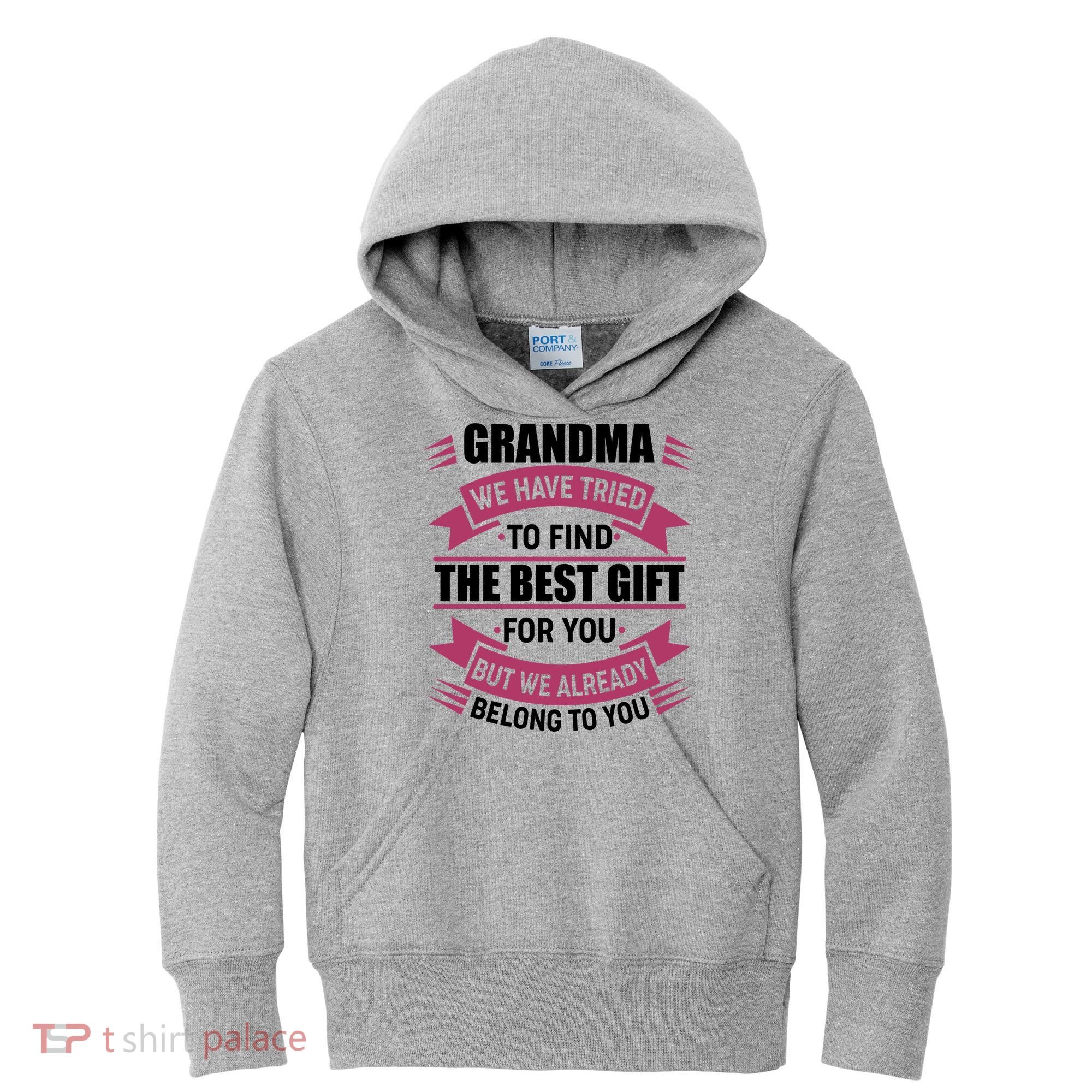 Grandma The Best Gift For You Kids Hoodie