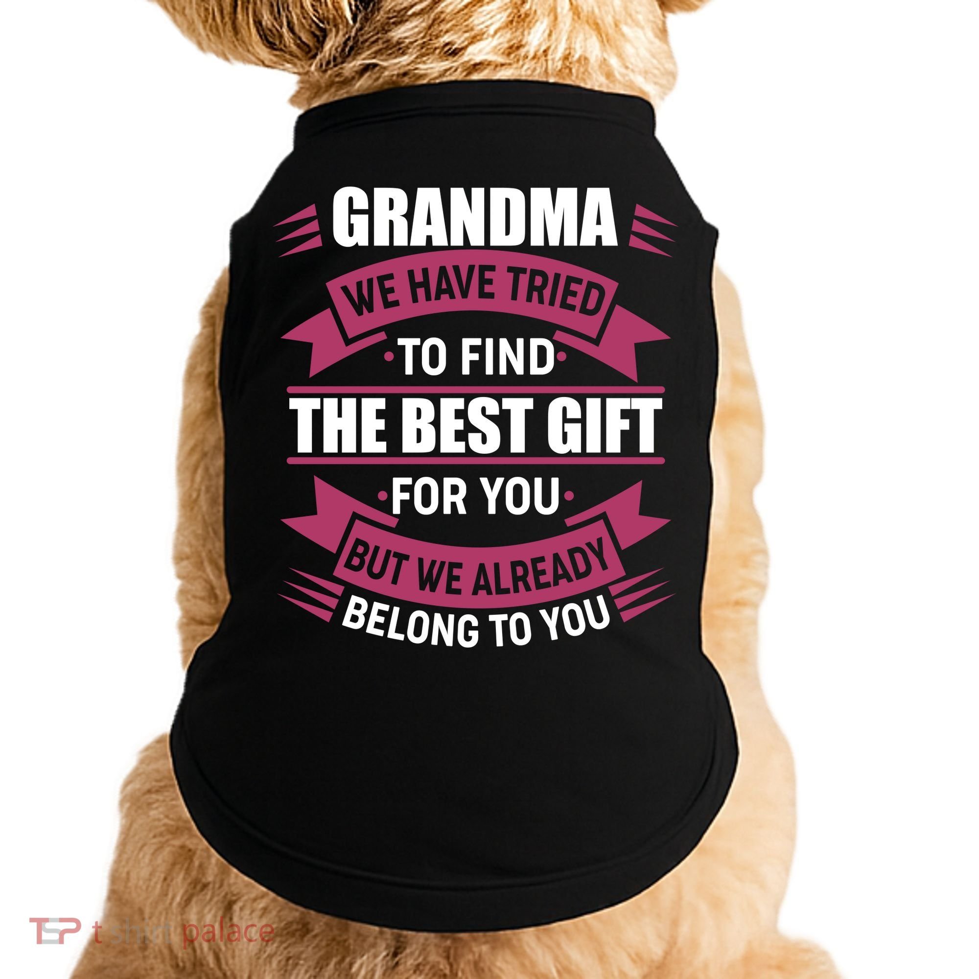 Grandma The Best Gift For You Doggie Tank