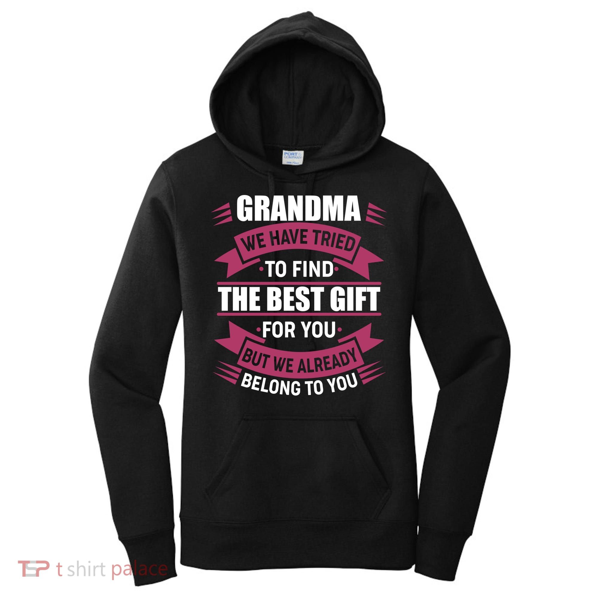 Grandma The Best Gift For You Women's Hoodie
