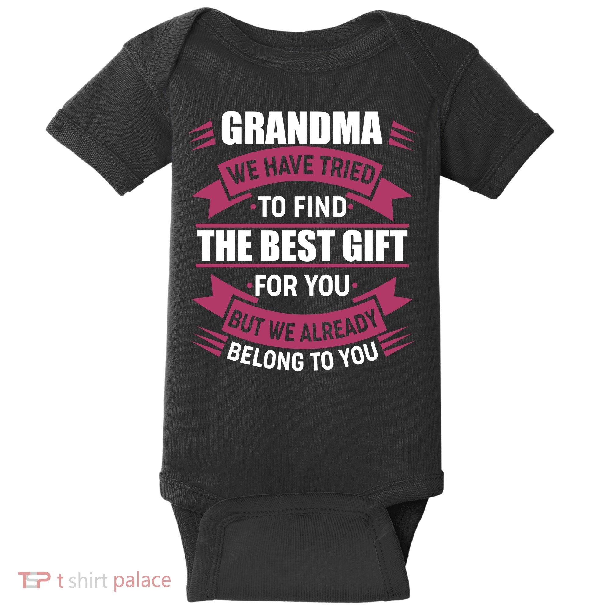 Grandma The Best Gift For You Baby Bodysuit