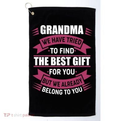 Grandma The Best Gift For You Golf Towel