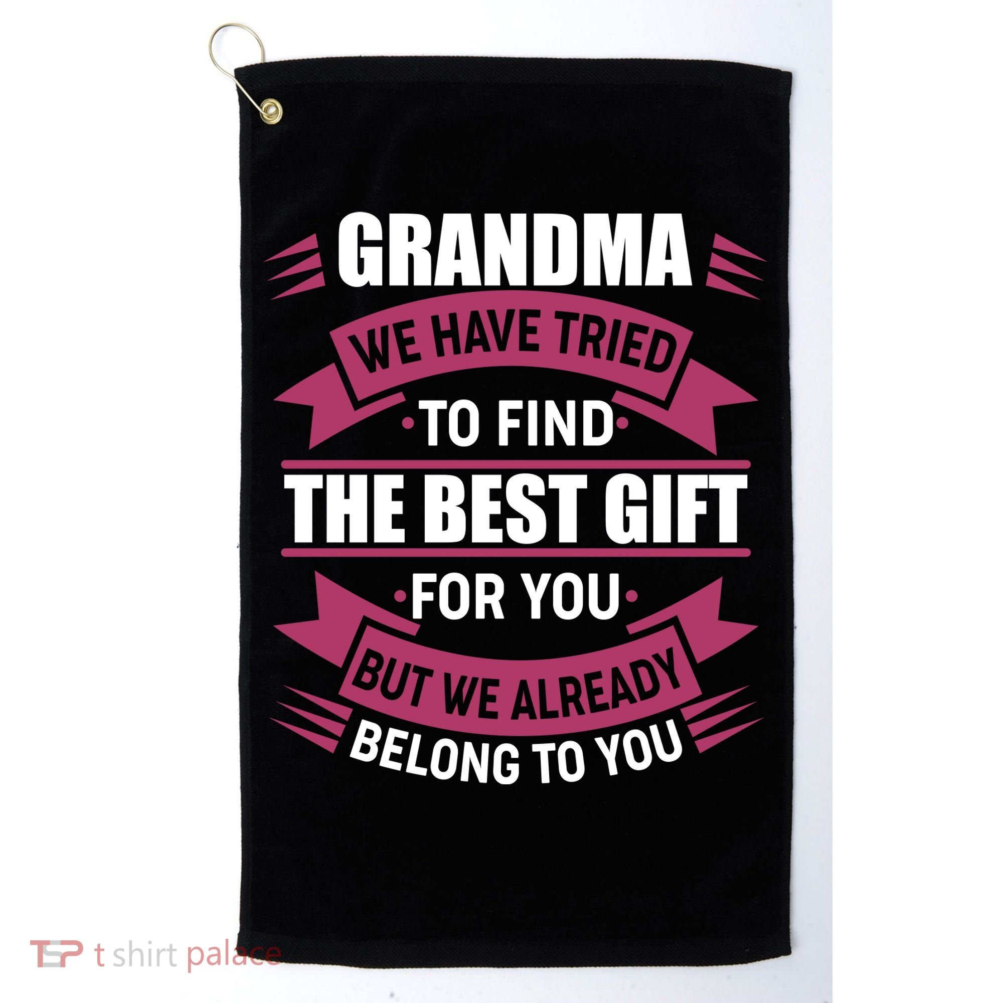 Grandma The Best Gift For You Golf Towel