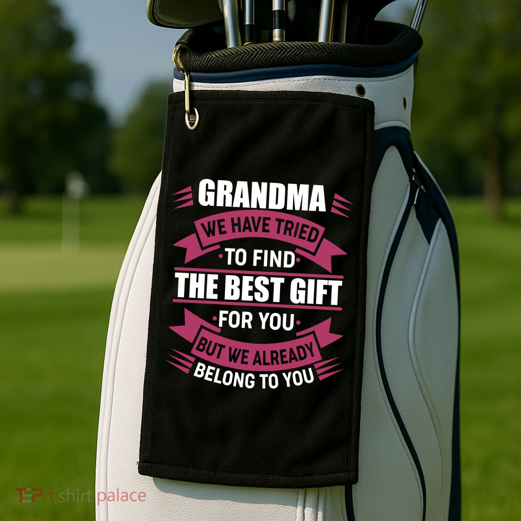Grandma The Best Gift For You Golf Towel