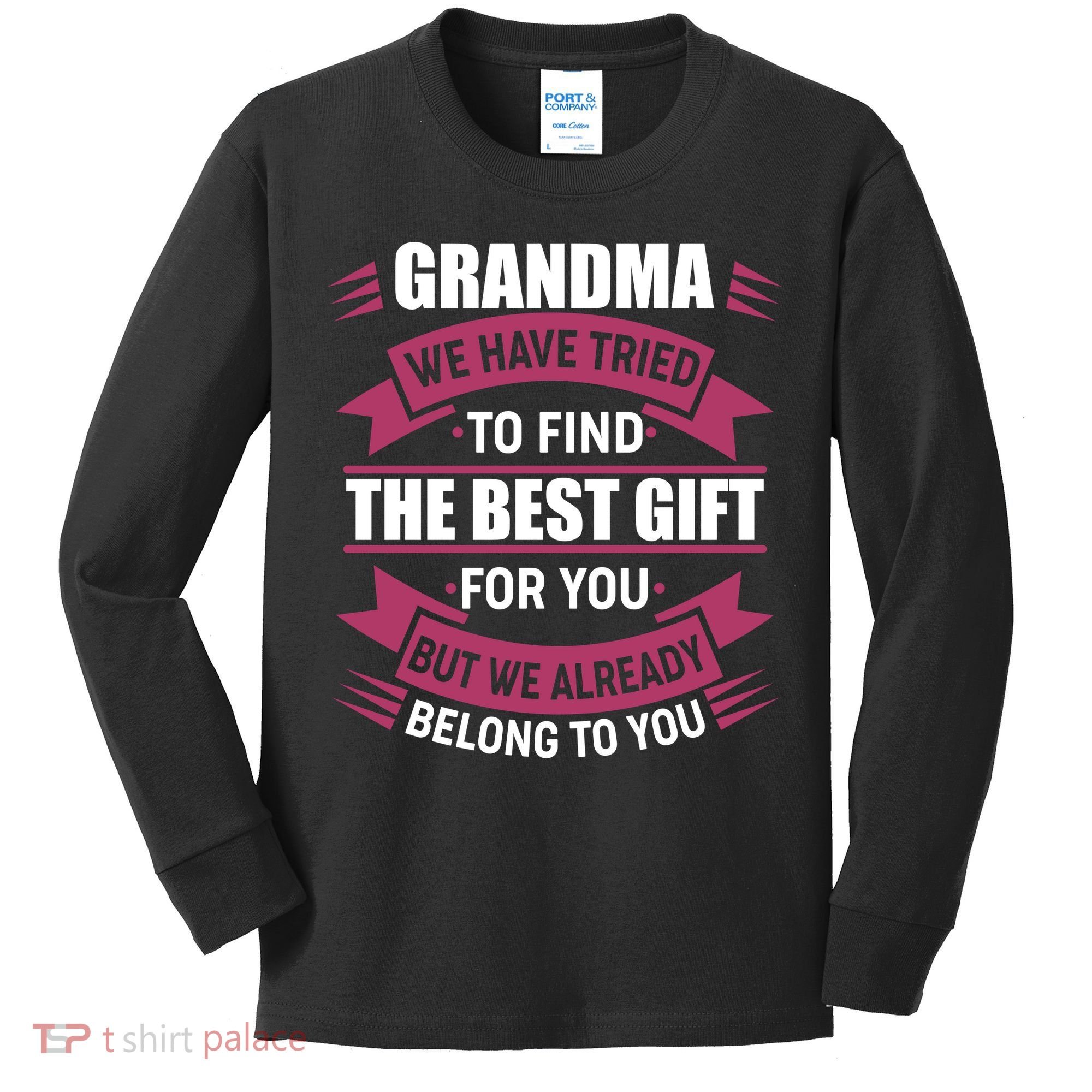 Grandma The Best Gift For You Kids Long Sleeve Shirt