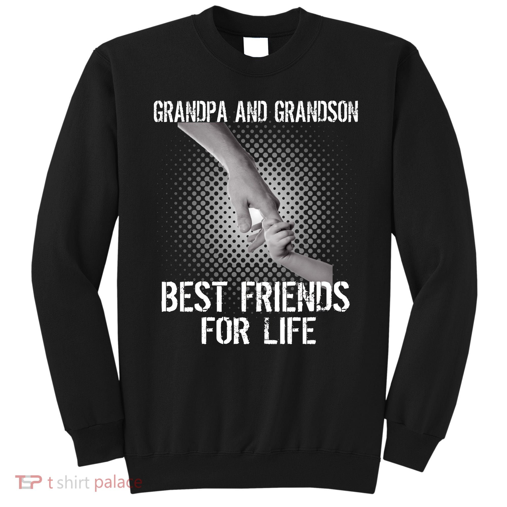 Grandpa And Grandson Best Friends For Life Sweatshirt