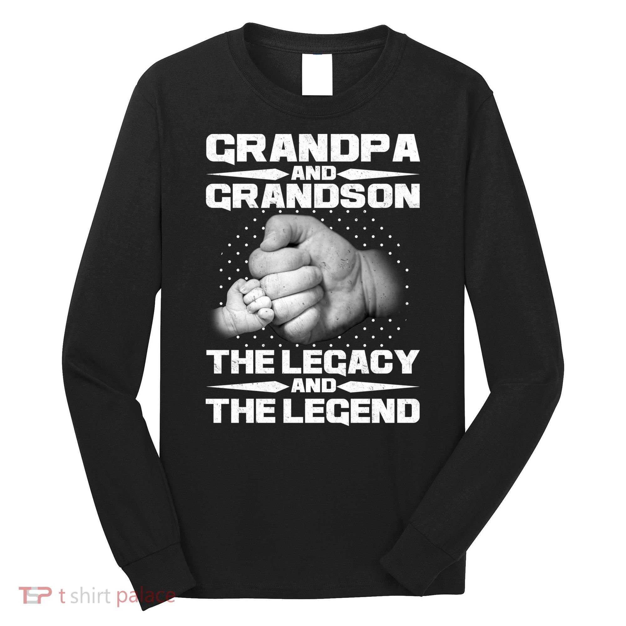 Grandpa And Grandson The Legacy The Legend Long Sleeve Shirt