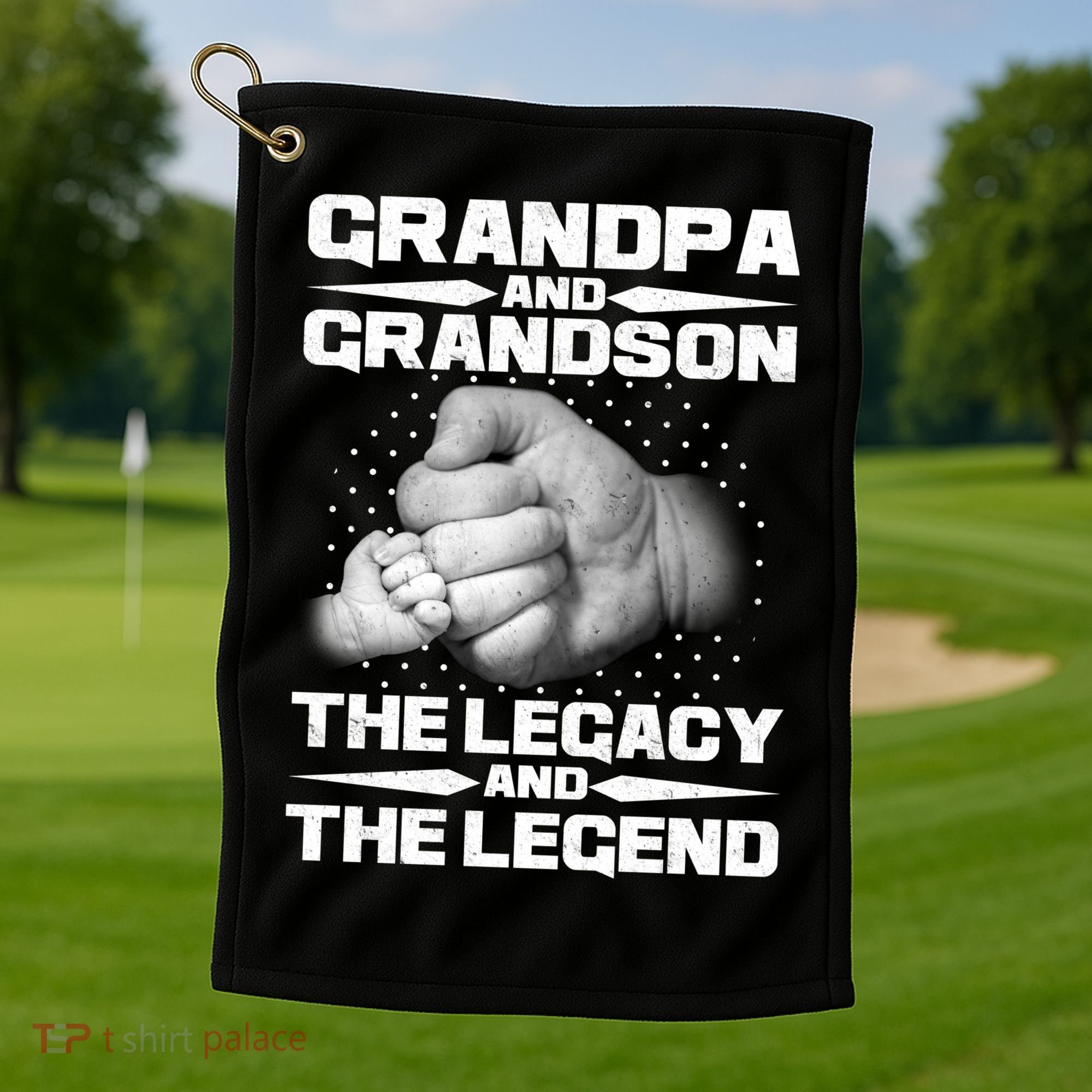 Grandpa And Grandson The Legacy The Legend Golf Towel