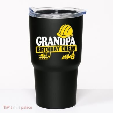 Grandpa Birthday Crew Construction Party Tumbler