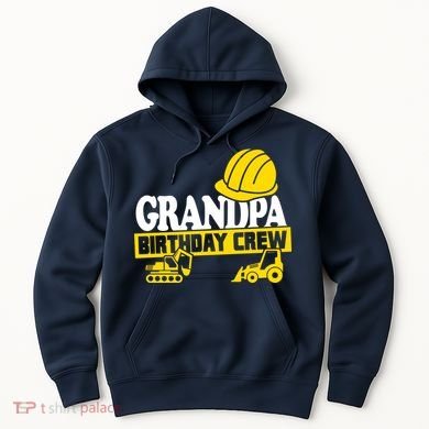 Grandpa Birthday Crew Construction Party Hoodie