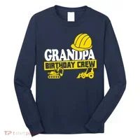 Grandpa Birthday Crew Construction Party Long Sleeve Shirt thumb 0
