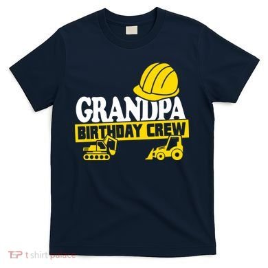 Grandpa Birthday Crew Construction Party T-Shirt