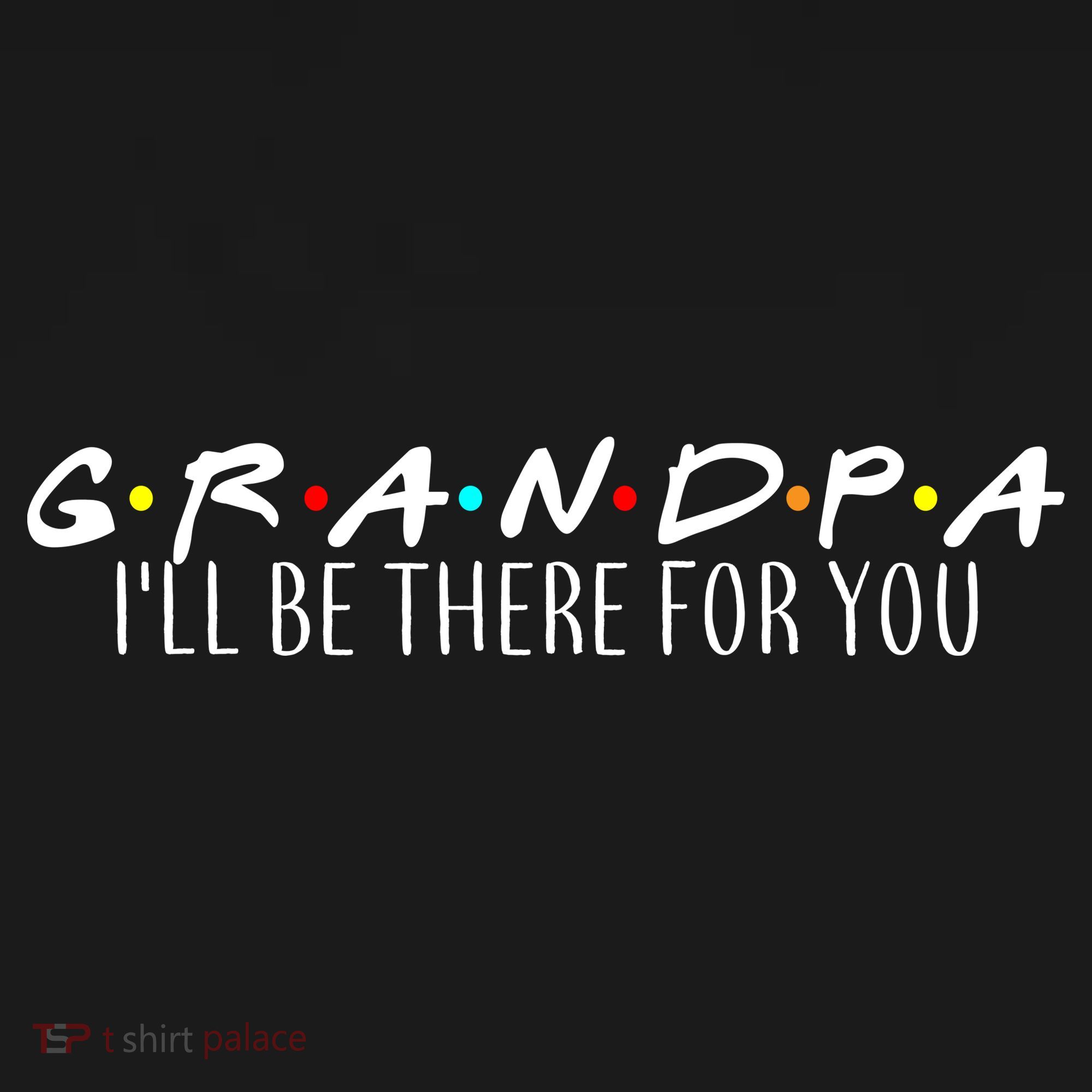 Grandpa I'll Be There For You Women's Hoodie