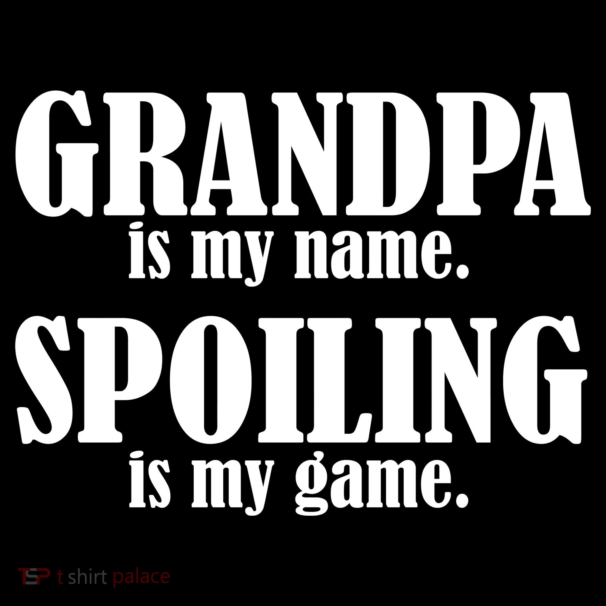 Grandpa Is My Name Spoiling Is my Game Bucket Hat