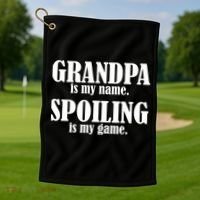 Grandpa Is My Name Spoiling Is my Game Golf Towel thumb 1