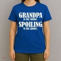Grandpa Is My Name Spoiling Is my Game T-Shirt thumb 4