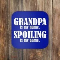 Grandpa Is My Name Spoiling Is my Game Coaster thumb 0
