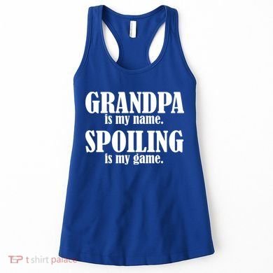 Grandpa Is My Name Spoiling Is my Game Women's Tank Top