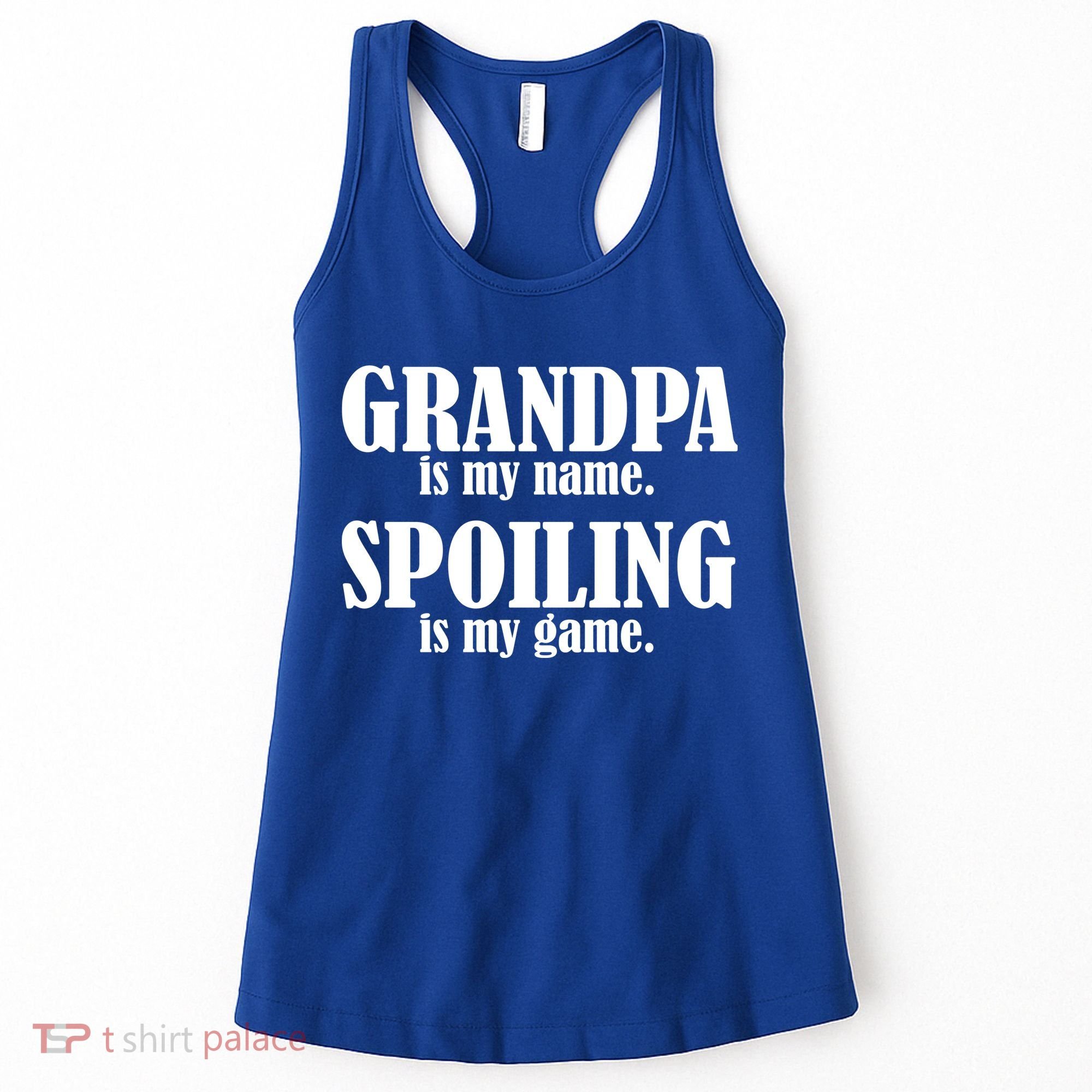 Grandpa Is My Name Spoiling Is my Game Women's Tank Top