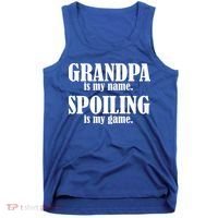 Grandpa Is My Name Spoiling Is my Game Tank Top thumb 0