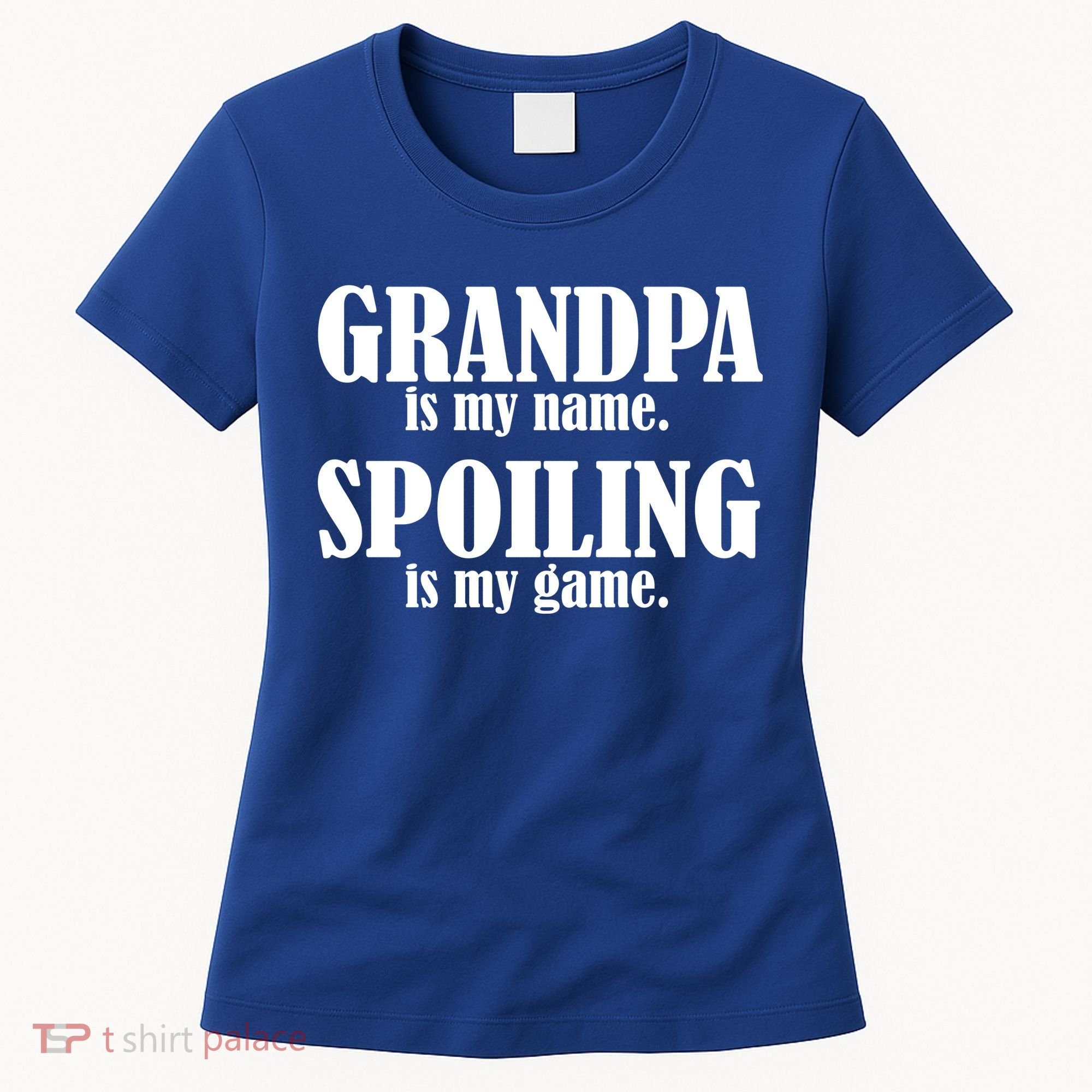 Grandpa Is My Name Spoiling Is my Game Women's T-Shirt