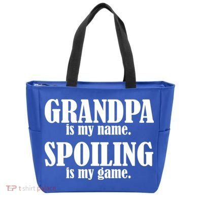 Grandpa Is My Name Spoiling Is my Game Tote Bag