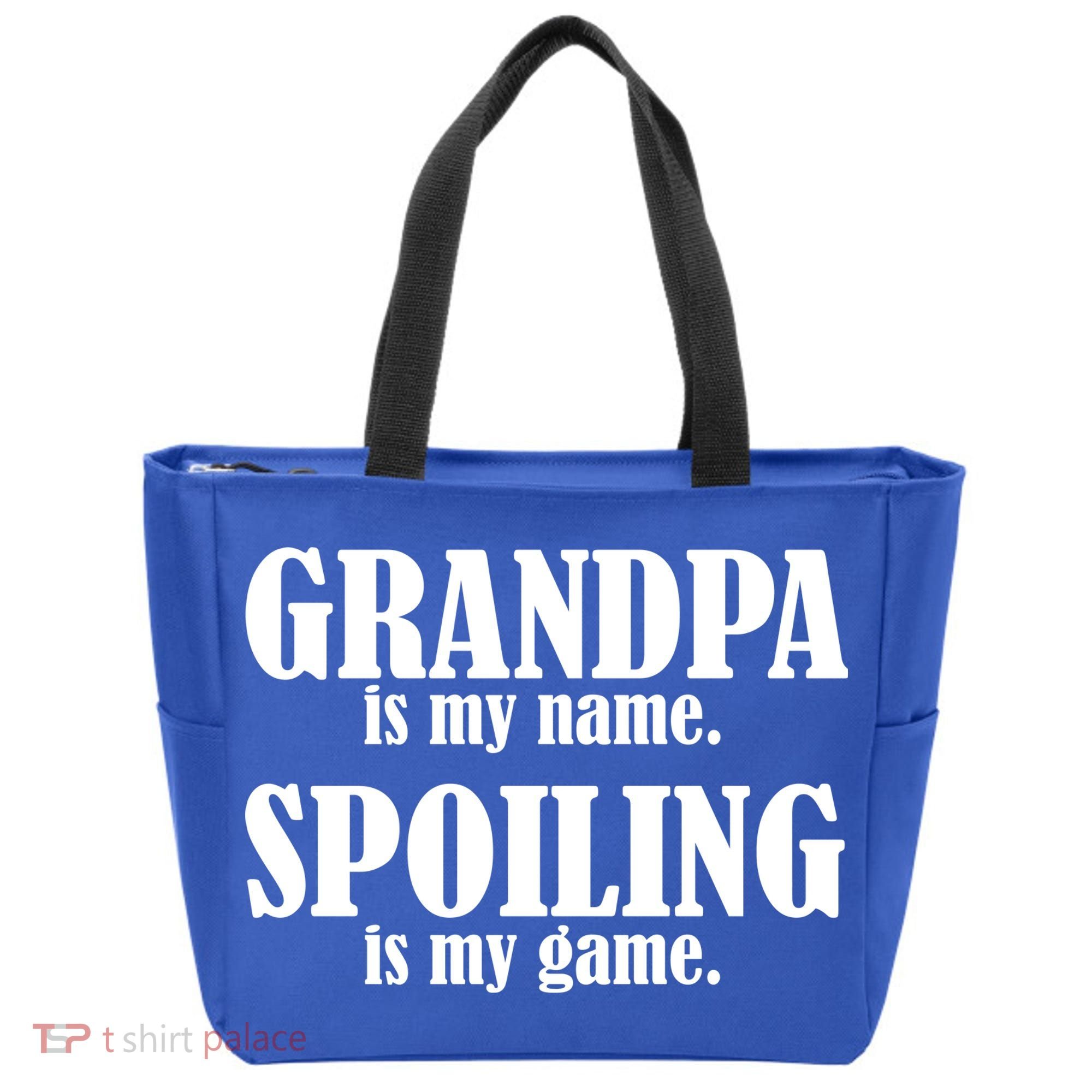 Grandpa Is My Name Spoiling Is my Game Tote Bag