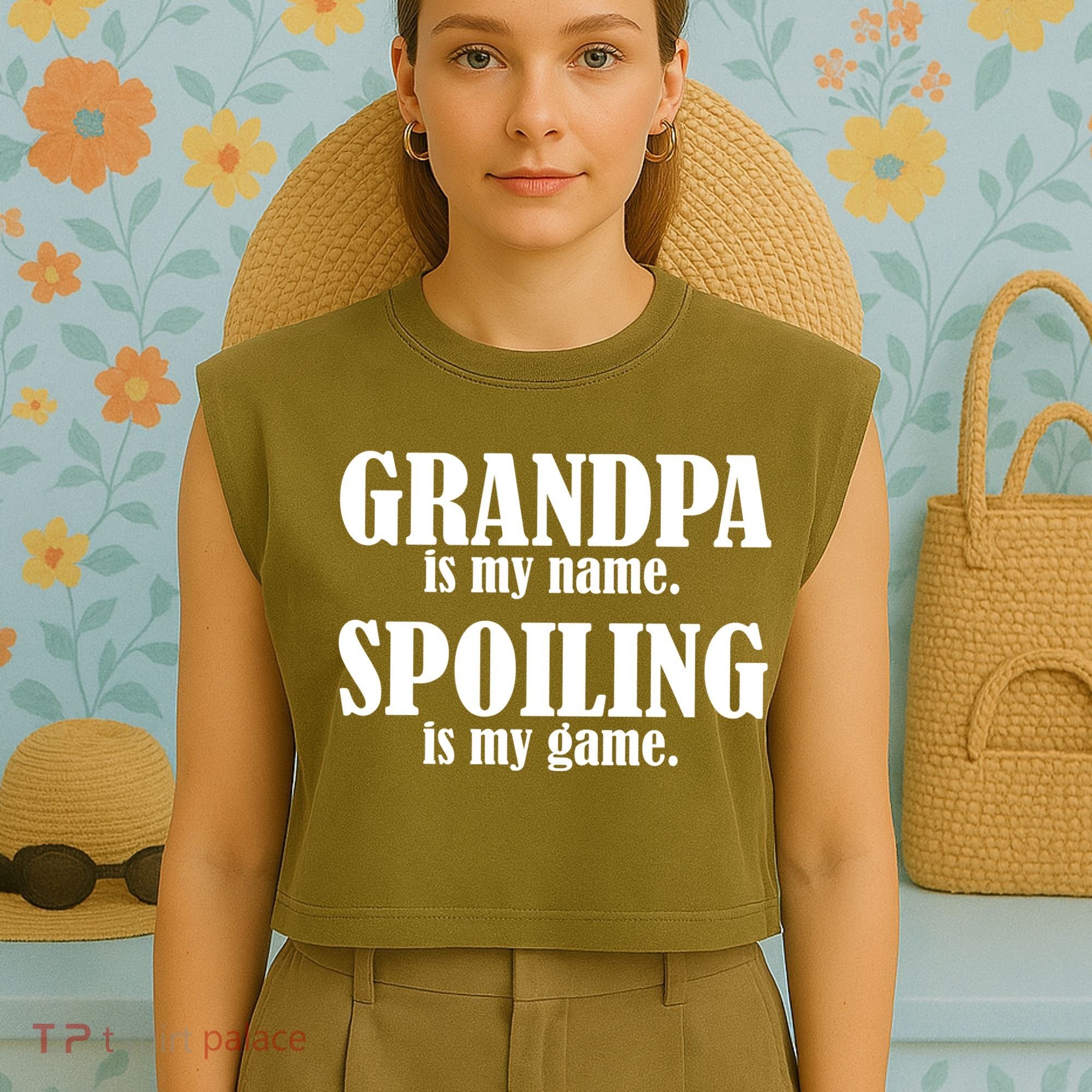 Grandpa Is My Name Spoiling Is my Game Garment-Dyed Women's Muscle Tee