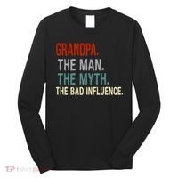 Grandpa Man Myth The Bad Influence Humor Long Sleeve Shirt thumb 0