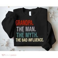 Grandpa Man Myth The Bad Influence Humor Sweatshirt thumb 2