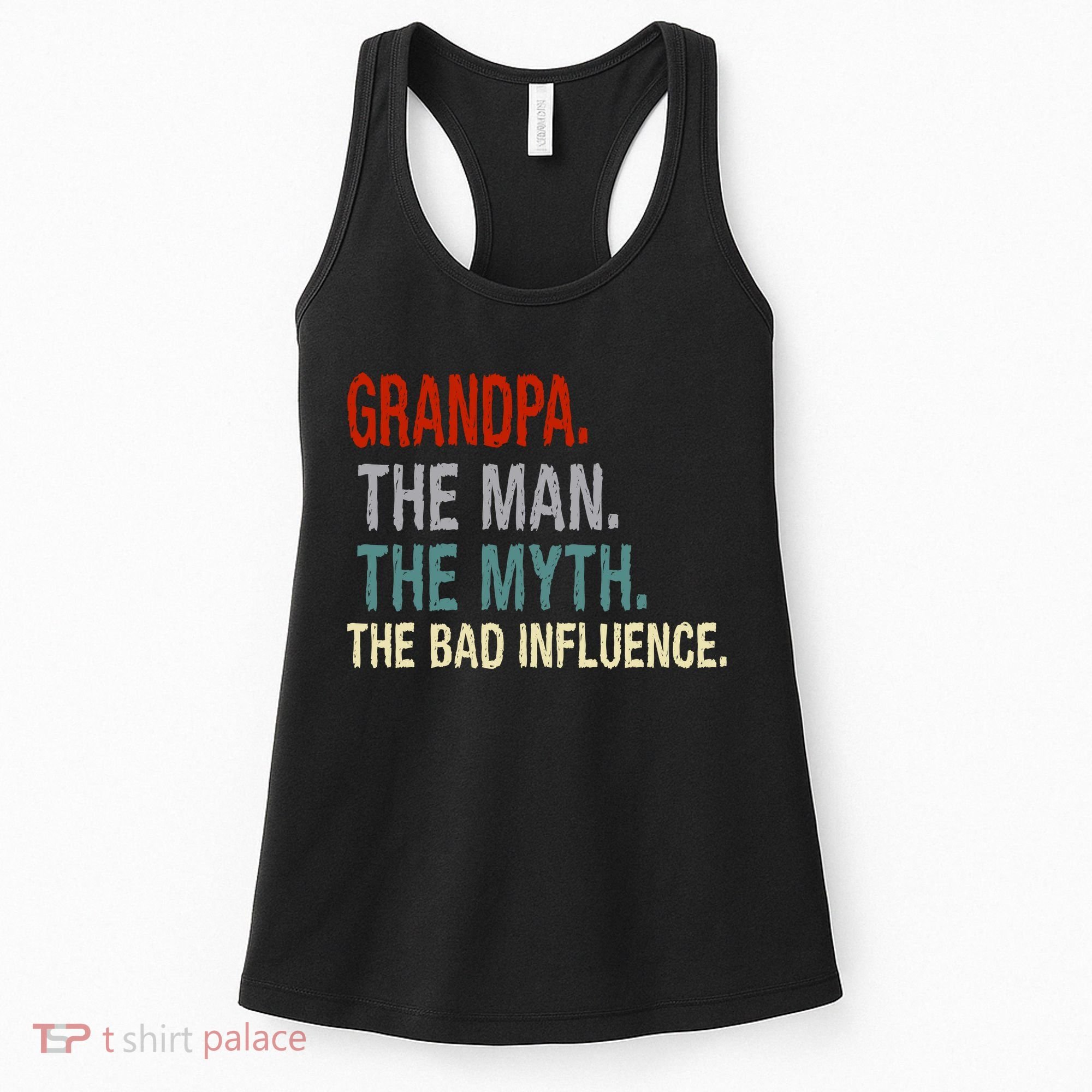 Grandpa Man Myth The Bad Influence Humor Women's Tank Top