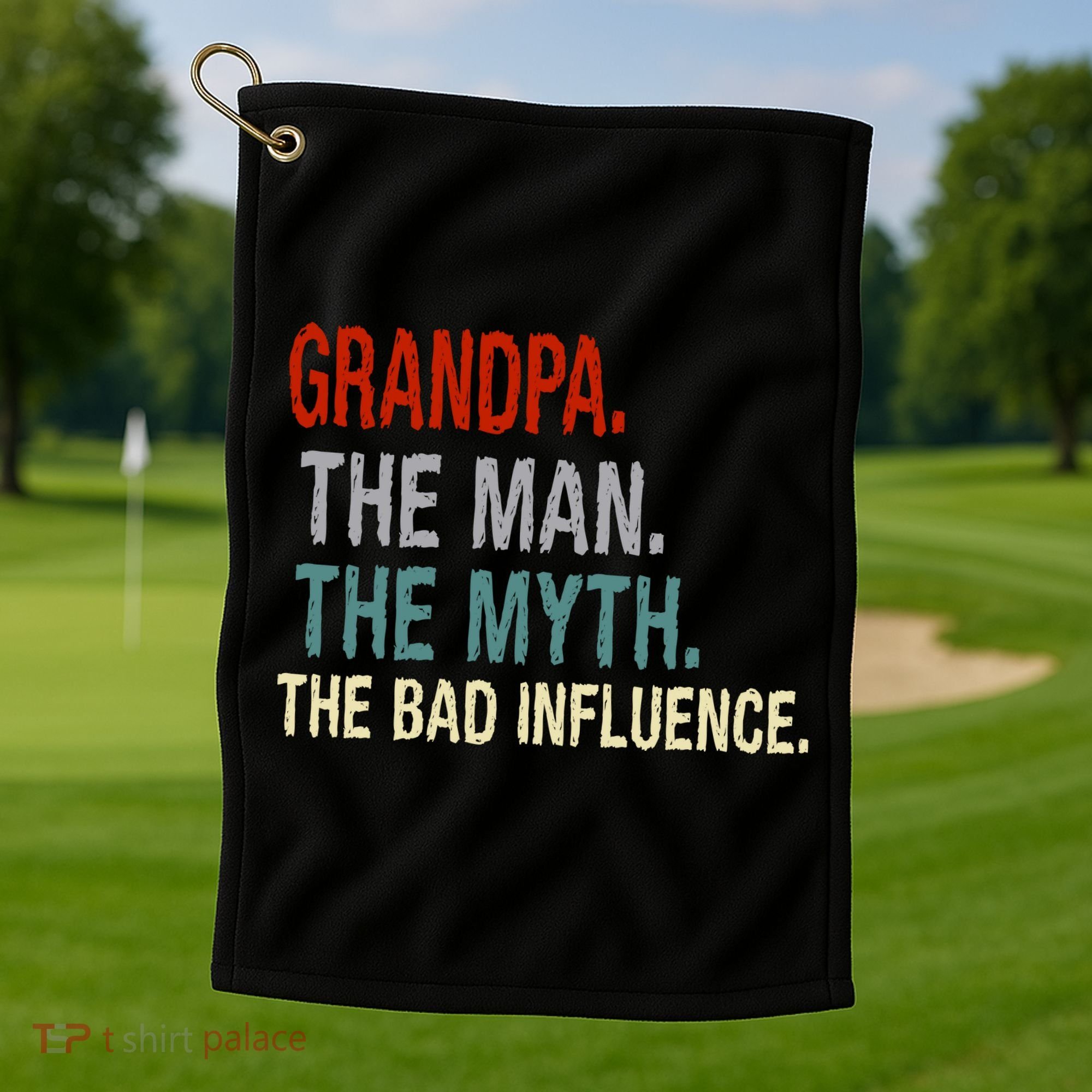 Grandpa Man Myth The Bad Influence Humor Golf Towel