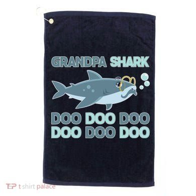 Grandpa Shark Doo Doo Doo Golf Towel