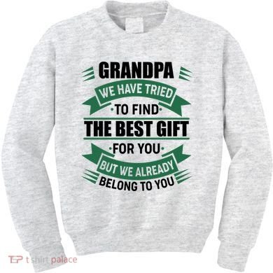 Grandpa The Best Gift For You Kids Sweatshirt