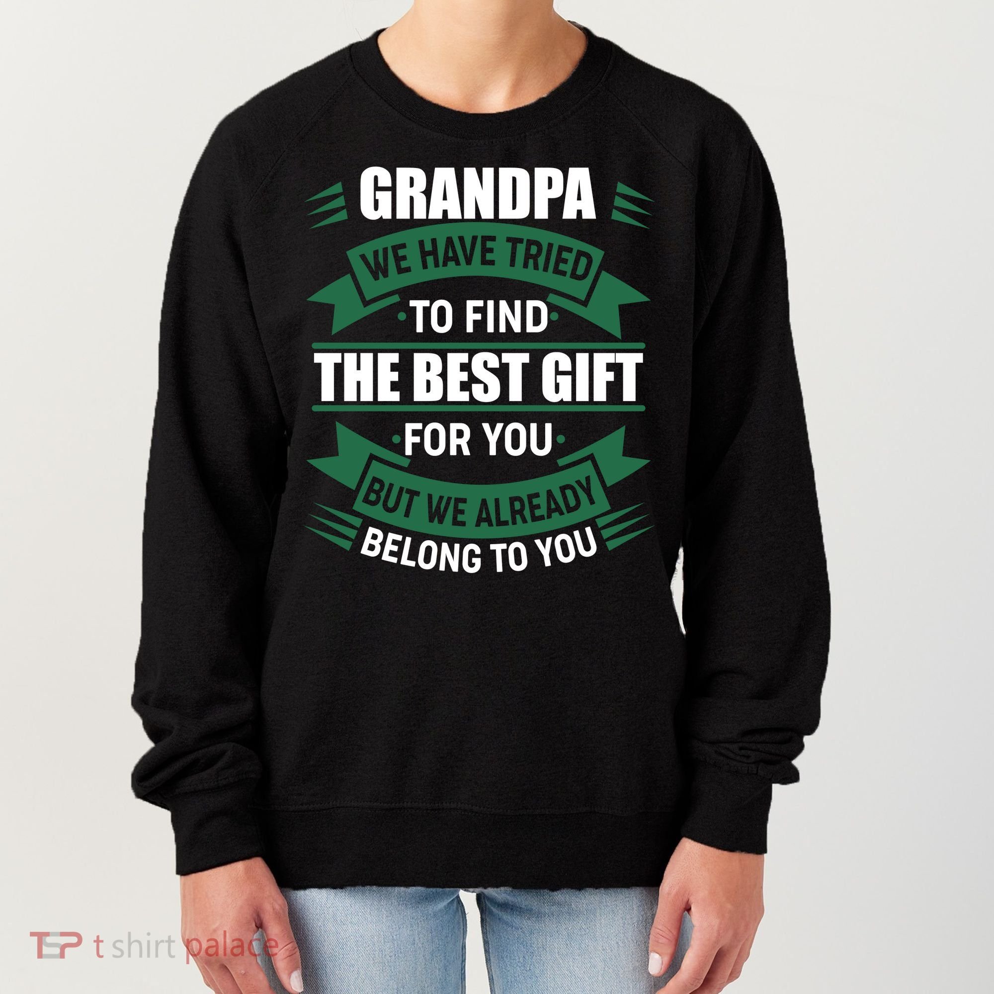 Grandpa The Best Gift For You Women's Sweatshirt