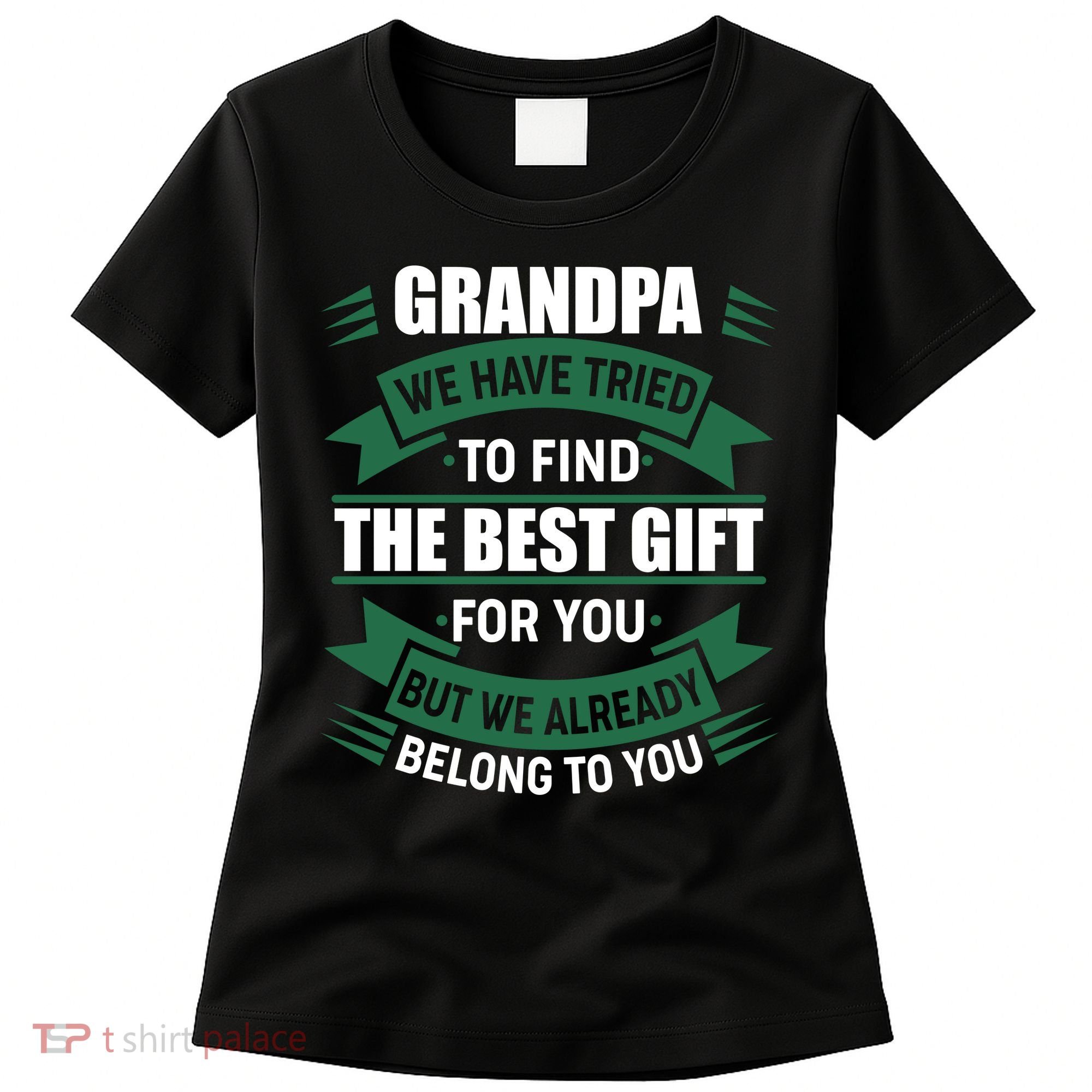 Grandpa The Best Gift For You Women's T-Shirt