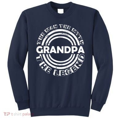Grandpa The Man Myth The Legend Funny Sweatshirt