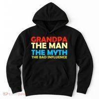 Grandpa The Man The Myth The Bad Influence Hoodie thumb 0