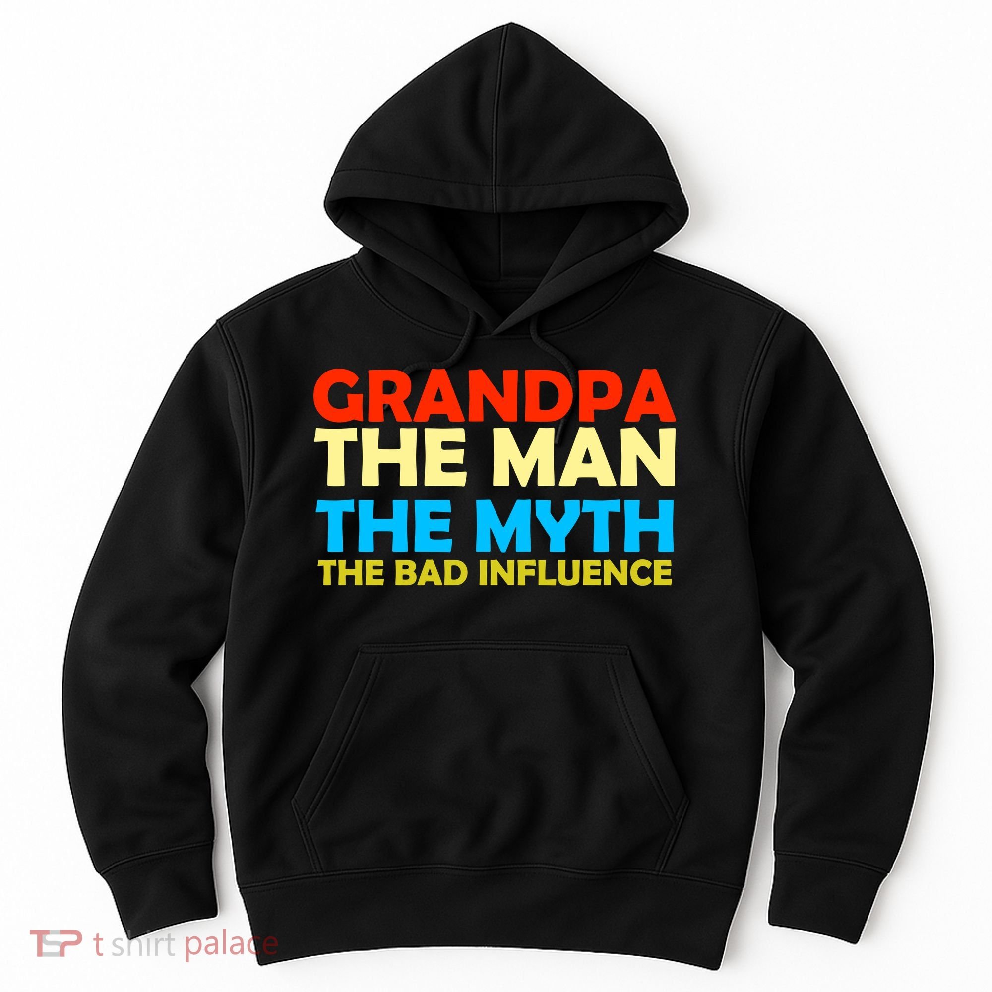 Grandpa The Man The Myth The Bad Influence Hoodie