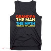 Grandpa The Man The Myth The Bad Influence Tank Top thumb 0