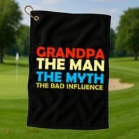 Grandpa The Man The Myth The Bad Influence Golf Towel thumb 1