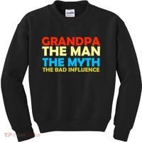 Grandpa The Man The Myth The Bad Influence Kids Sweatshirt thumb 0