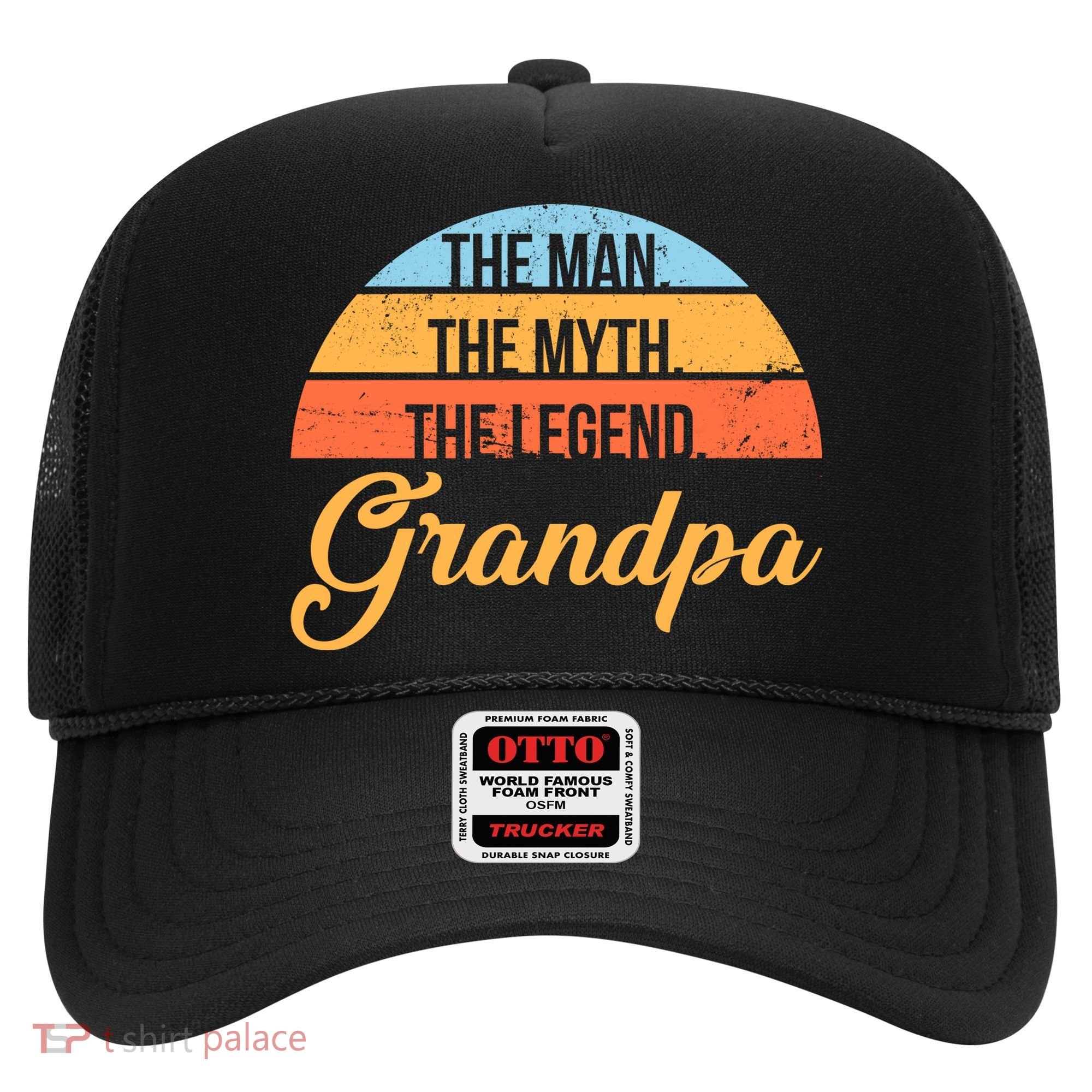 Grandpa The Man The Myth The Legend Saying Hat